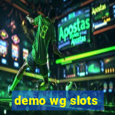 demo wg slots